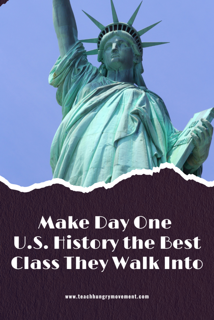 Make Day One U.S. History The Best Class They Walk Into