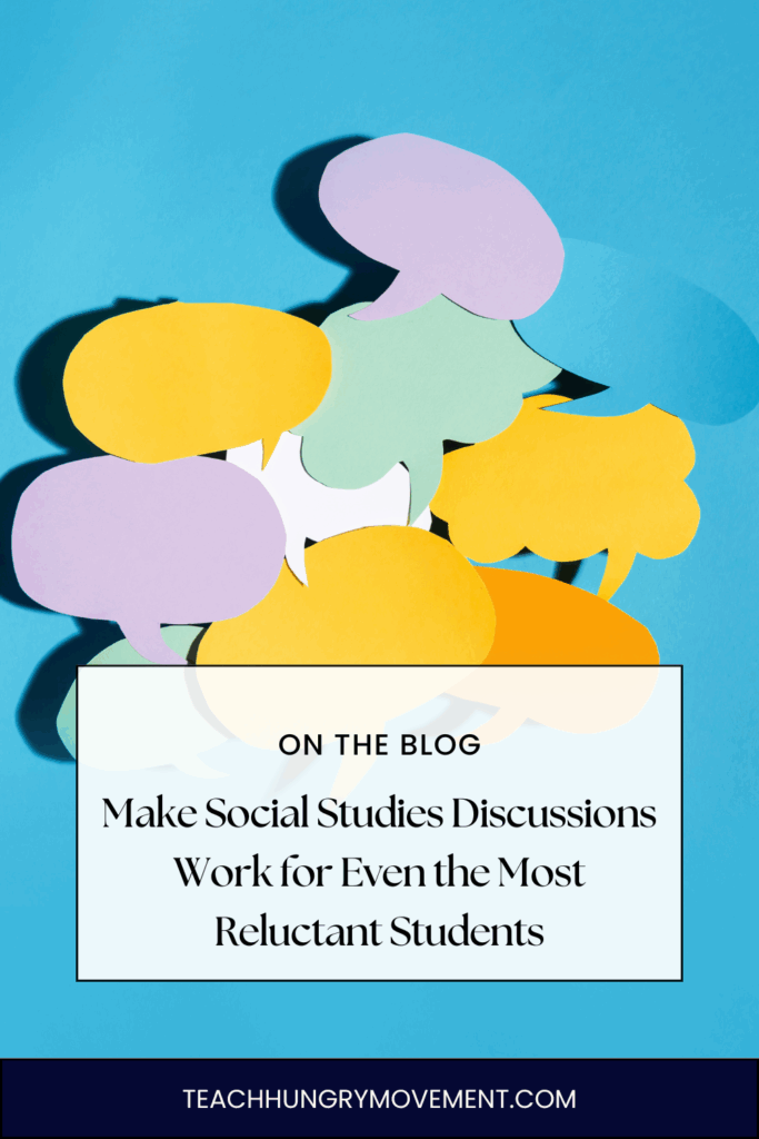 Make Social Studies Discussions Work for Even the Most Reluctant Students